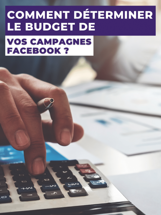 Budget publicité Facebook pour augmenter votre visibilité