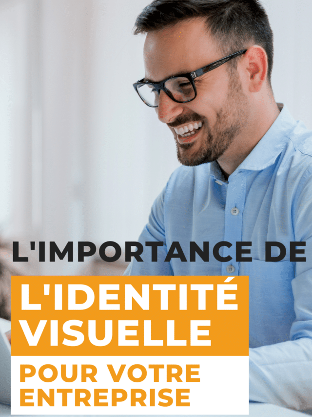 L’importance de votre identité visuelle