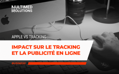 Apple vs Tracking : Impact sur le tracking et la publicité en ligne