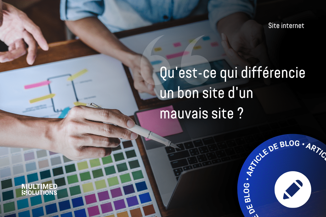 Qu'est-ce qui différencie un bon site d'un mauvais ?