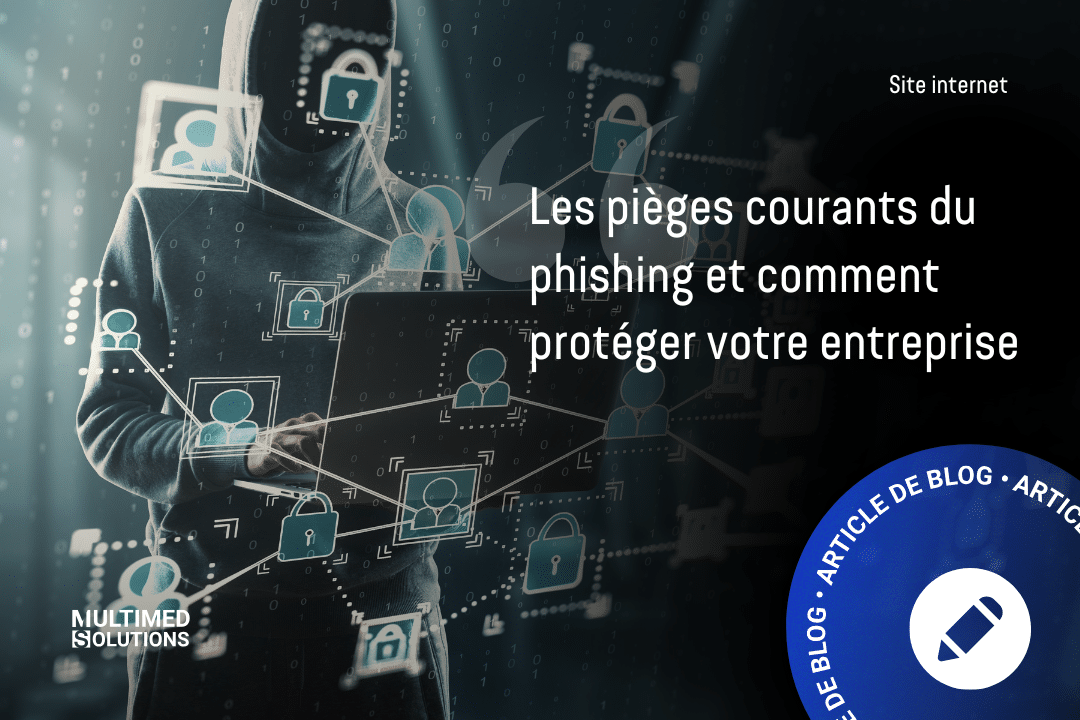 Protéger son entreprise du phishing