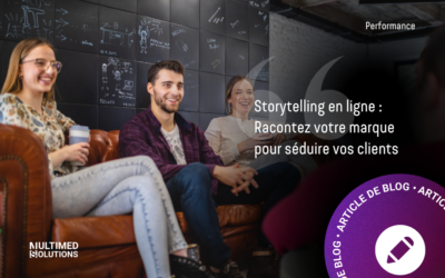 Storytelling en ligne : Racontez votre marque pour séduire vos clients